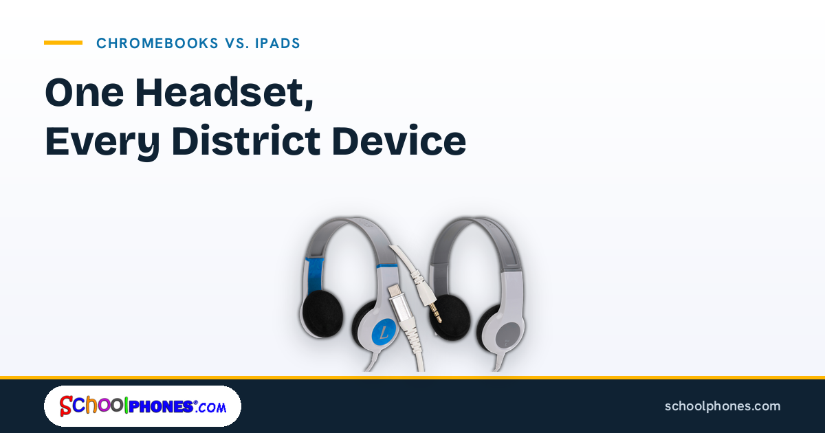 Headphones for Chromebooks vs. iPads: What IT Teams Need to Standardize First