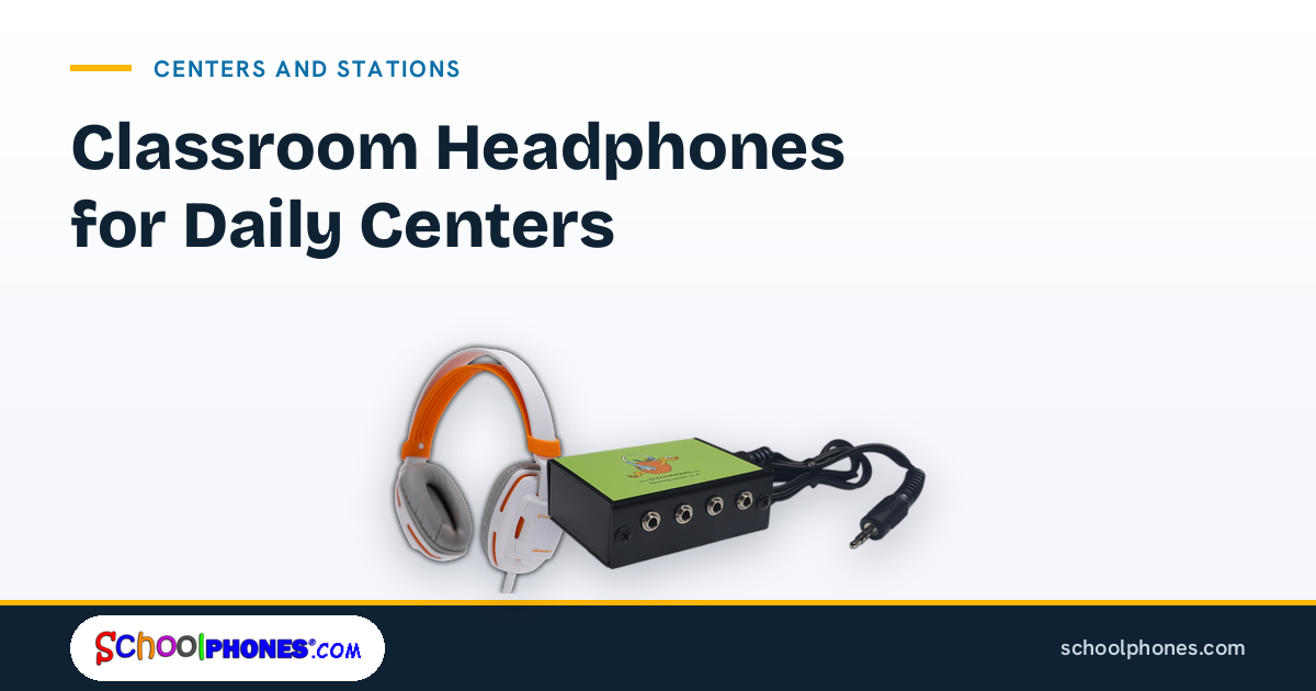 Classroom Headphones for Daily Centers, Stations, and Independent Work