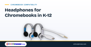 SchoolPHONES® K6D and BKD modular school headphones with a USB-C audio cable, for K-12 Chromebook fleets with and without a 3.5 mm jack